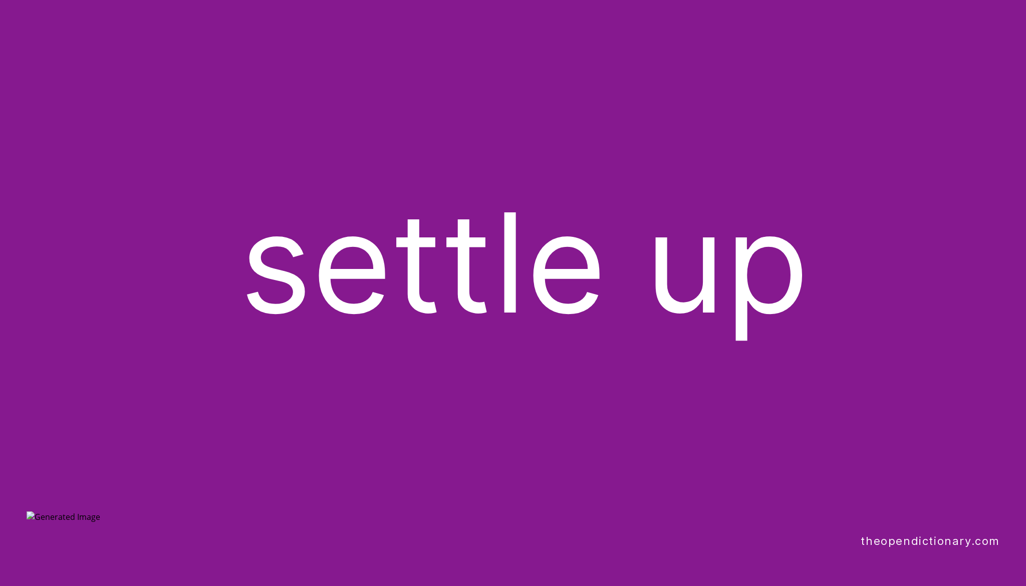 settle-up-phrasal-verb-settle-up-definition-meaning-and-example